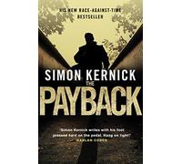 The Payback: (Dennis Milne: book 3): a punchy, race-against-time thriller from bestselling author Simon Kernick