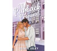The Payback Proposal: an accidental marriage romance