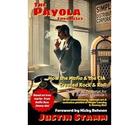 The Payola Chronicles: How the Mafia & the CIA Created Rock & Roll