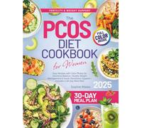 The PCOS Diet Cookbook for Women: Easy Recipes with Color Photos for Hormone Balance, Healthy Weight Management & Insulin Resistance Support - Includes a 30-Day Meal Plan