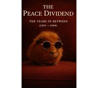 The Peace Dividend: The Years In-Between (1991 - 2008)