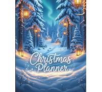 The Peaceful Christmas Planner: A 160-Page Guided Journal for a Calm, Intentional Holiday Season with Gift Logs & Memory Prompts