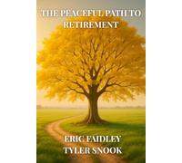 THE PEACEFUL PATH TO RETIREMENT