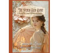 The Peach Silk Diary Ephemera Book - A victorian Lady's Golden Reveries