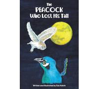 The Peacock Who Lost His Tail