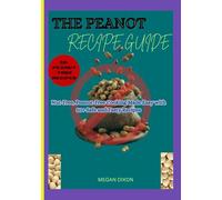 The PeaNOT Recipe Guide: Nut-Free, Peanut-Free Cooking Made Easy with 50+ Safe & Tasty Recipes
