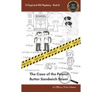 The Peanut Butter Sandwich Scam: A Floyd and Kiki Mystery Book 6