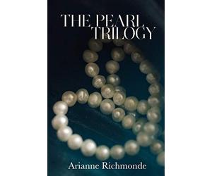 The Pearl Trilogy by Richmonde, Arianne (2013) Paperback