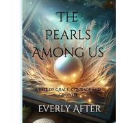 The Pearls Among Us: A Tale of Grace, Courage and Growth