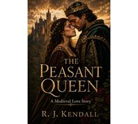 The Peasant Queen: A Medieval Love Story