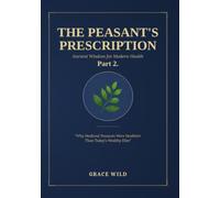 The Peasant's Prescription Part 2