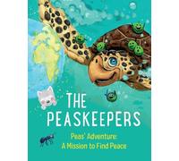 The Peaskeepers: an intercultural children's book about peace