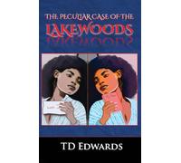 THE PECULIAR CASE OF THE LAKEWOODS