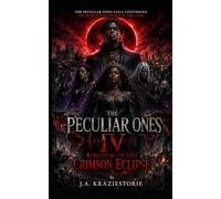 The Peculiar Ones IV: Kingdom of the Crimson Eclipse: 4