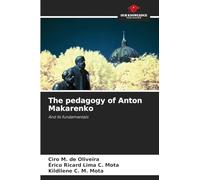 The pedagogy of Anton Makarenko: And its fundamentals