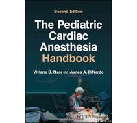 The Pediatric Cardiac Anesthesia Handbook