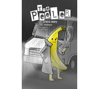 The Peeler: A Love Story