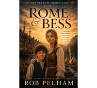 The Pelham Chronicles Book 2: Rome and Bess