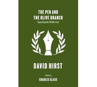 The Pen and the Olive Branch: Reporting the Middle East
