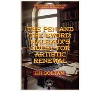 The Pen and the Sword: Malraux's Quest For Artistic Renewal