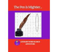 The Pen Is Mightier...: A Literary Word Search Adventure