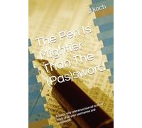 The Pen Is Mightier Than The (Pas)sword: A quick, silly reference journal to keep track of all your usernames and passwords