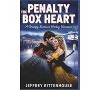 The Penalty Box Heart: A Grumpy Sunshine Hockey Romance