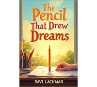 The Pencil That Drew Dreams
