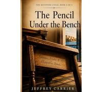 The Pencil Under the Bench: The Keystone Cycle, Book 4