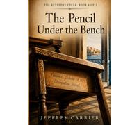 The Pencil Under the Bench: The Keystone Cycle, Book 4