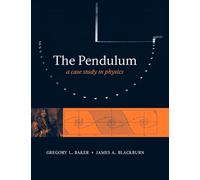 The Pendulum: A Case Study in Physics