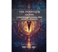 The Pendulum Guide: A Comprehensive Manual from Basics to Advanced