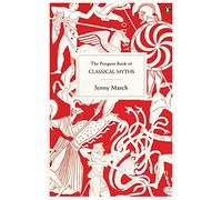 Jennifer March The Penguin Book of Classical Myths (Tascabile)