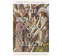 Stephen Regan Andrew Motion The Penguin Book of Elegy (Copertina rigida)