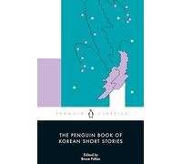 The Penguin Book of Korean Short Stories: Bruce Fulton