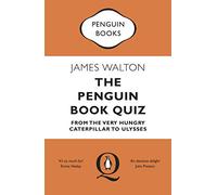 The Penguin Book Quiz: From The Very Hungry Caterpillar to Ulysses - The Perfect Gift for Book Lovers!