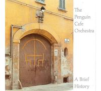 Penguin Cafe Orchestra - Brief History