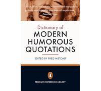 The Penguin Dictionary of Modern Humorous Quotations