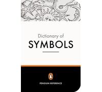 The Penguin Dictionary of Symbols by John Buchanan-Brown