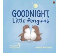 The Penguin Foundation Jedda Robba Good Night, Little Pengui (Copertina rigida)