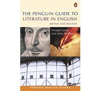 Ronald Carter John McRae The Penguin Guide to Literature in English (Tascabile)
