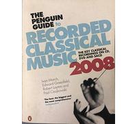 The Penguin Guide to Recorded Classical Music 2008
