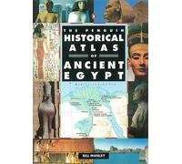 The Penguin Historical Atlas of Ancient Egypt (Hist Atlas) by Bill Manley (1997-01-01)