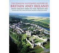 The Penguin Illustrated History of Britain and Ireland: From Earliest Times to