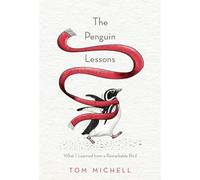 The Penguin Lessons: What I Learned from a Remarkable Bird [Lingua Inglese]