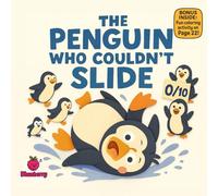 The Penguin Who Couldn’t Slide: A Funny Bedtime Rhyme About Trying Again