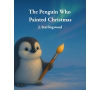 The Penguin Who Painted Christmas