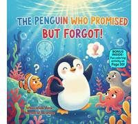 The Penguin Who Promised But Forgot!: A Funny Rhyming Story About Keeping Promises, Focus, and Responsibility for Kids