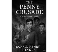 The Penny Crusade: Kid Crusaders End World War Two (Black & White Edition)