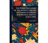 The Penny Magazine of the Society for the Diffusion of Useful Knowledge, Issue 11, June 2, 1832